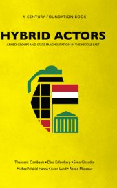 book Hybrid Actors: Armed Groups and State Fragmentation in the Middle East