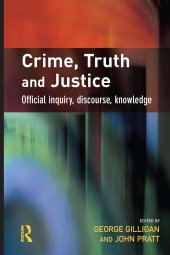 book Crime, Truth and Justice: Official Inquiry, Discourse, Knowledge