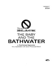 book The Baby and the Bathwater or, Post-Partum Repression: The Unspeakable Truth about Processed World