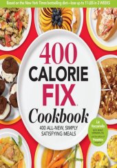 book 400 Calorie Fix Cookbook: 400 All-New Simply Satisfying Meals