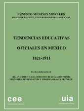 book Tendencias educativas oficiales en México. 1821-1911. Tomo I