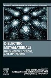 book Dielectric metamaterials : fundamentals, designs and applications