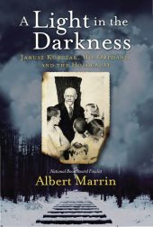 book A Light in the Darkness: Janusz Korczak, His Orphans, and the Holocaust