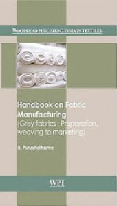 book Handbook on Fabric Manufacturing: Grey Fabrics: Preparation, Weaving to Marketing