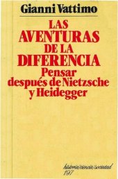 book Las aventuras de la diferencia : pensar después de Nietzsche y Heidegger