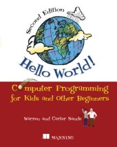 book Hello World! Second Edition: Computer Programming for Kids and Other Beginners