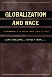 book Globalization and Race: Transformations in the Cultural Production of Blackness