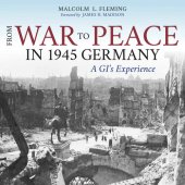 book From War to Peace in 1945 Germany: A Gi's Experience