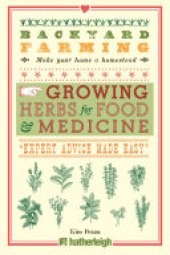 book Backyard Farming: Growing Herbs for Food and Medicine