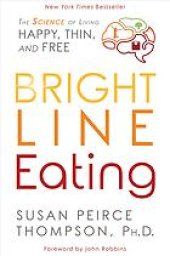 book Bright Line Eating : the Science of Living Happy, Thin & Free