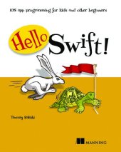 book Hello Swift! IOS App Programming for Kids and Other Beginners