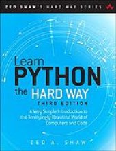 book Learn Python the hard way : a very simple introduction to the terrifyingly beautiful world of computers and code