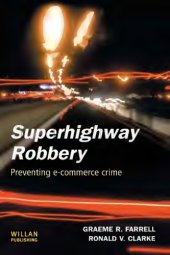 book Superhighway Robbery : Preventing E-Commerce Crime