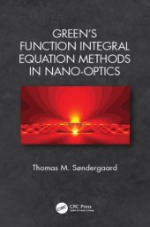 book Green's Function Integral Equation Methods in Nano-Optics