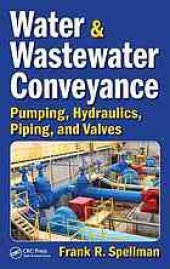 book Water and Wastewater Conveyance: Pumping, Hydraulics, Piping, and Valves