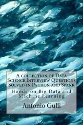 book A Collection of Data Science Interview Questions Solved in Python and Spark: Hands-On Big Data and Machine Learning