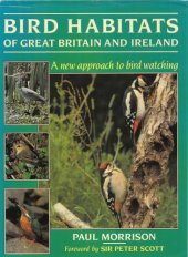 book Bird habitats of Great Britain and Ireland : a new approach to birdwatching