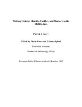 book Writing History: Identity, Conflict, and Memory in the Middle Ages