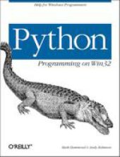 book Python Programming On Win32 : Help for Windows Programmers