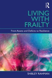 book Living with Frailty: From Assets and Deficits to Resilience