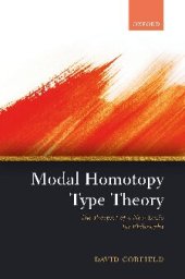 book Modal Homotopy Type Theory: The Prospect of a New Logic for Philosophy