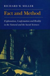 book Fact and Method Explanation, Confirmation and Reality in the Natural and the Social Sciences