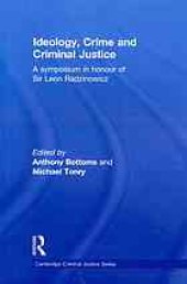 book Ideology, crime and criminal justice : a symposium in honour of Sir Leon Radzinowicz