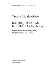 book Bajorų dvaras keičia savininką: Vilniaus, Kauno ir Gardino gubernijų dvarų likimai 1863–1914 metais