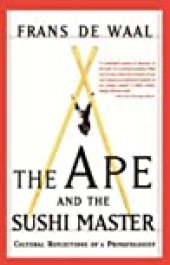 book The Ape and the Sushi Master: Cultural Reflections of a Primatologist