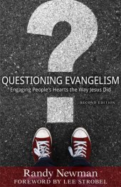 book Questioning Evangelism, Second Edition: Engaging People's Hearts the Way Jesus Did