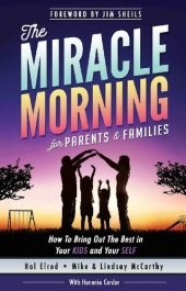 book The Miracle Morning for Parents and Families: How to Bring Out the Best in Your KIDS and Your SELF