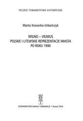 book Wilno - Vilnius: polskie i litewskie reprezentacje miasta po roku 1990