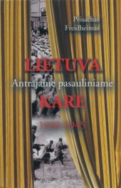 book Lietuva Antrajame pasauliniame kare, 1939-1945: naujas požiūris į dramatišką istorijos tarpsnį