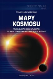 book Mapy kosmosu. Przełomowe idee naukowe, dzięki którym odkryliśmy Wszechświat