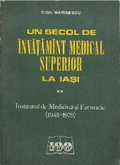 book Un secol de învățământ medical superior la Iași: Institutul de Medicină și Farmacie (1948-1979)