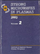 book Strong microwaves in plasmas (Proceedings of the International Workshop, Moscow - Nizhny Novgorod - Moscow, 15 - 22 August 1993)