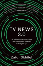 book TV News 3.0: An insider's guide to launching and running news channels in the digital age