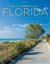 book Backroads of Florida - Second Edition: Along the Byways to Breathtaking Landscapes and Quirky Small Towns