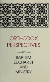 book Orthodox Perspectives on Baptism, Eucharist, and Ministry