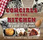 book Cowgirls in the Kitchen: Recipes, Tales, and Tips for a Home on the Range