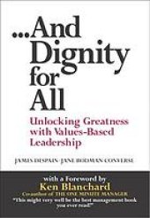 book .. and dignity for all unlocking greatness through values based leadership