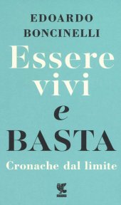 book Essere vivi e basta. Cronache dal limite