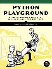 book Python playground : geeky projects for the curious programmer