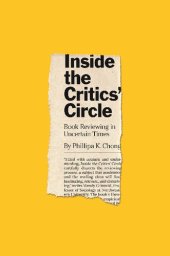 book Inside the Critics’ Circle: Book Reviewing in Uncertain Times