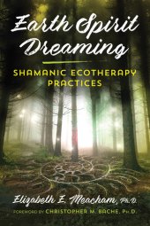 book Earth Spirit Dreaming - Shamanic Ecotherapy Practices.