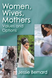 book Women, Wives, Mothers: Values and Options