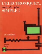 book L’électronique. . . Rien de plus simple!