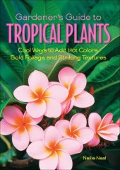 book Gardener's Guide to Tropical Plants