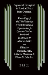 book Sapiential, Liturgical and Poetical Texts From Qumran: Proceedings of the Third Meeting of the International Organization for Qumran Studies Oslo 1998, Published in Memory of Maurice Baillet