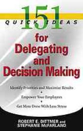 book 151 quick ideas for delegating and decision making